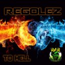 Regolez - To Hell
