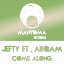Jefty feat Arqam - Come Along (Dub Mix)