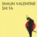 Shaun Valentine - Shi Ta (Original Mix)