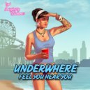 Underwhere - Feel You Hear You (Radio Edit)