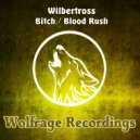 Wilbertross - Bitch
