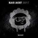 Black Jacket - When I Play