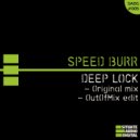 Speed Burr - Deep Lock (Out Of Mix Edit)