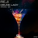 Reji - Drunk Lady (Original Mix)
