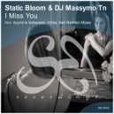 Static Bloom & DJ Massymo Tn - I Miss You (Acynd & Solewaas Remix)