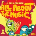 Lewis Ferrier - Al About The Music (Instrumental Mix)