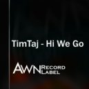 TimTaj - Hi We Go (Original Mix)