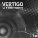 DJ Fake Plastic - Vertigo