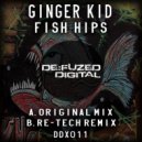 Ginger Kid - Fish Hips (Original Mix)