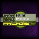 Drassyk - Inside Of Me (Original Mix)