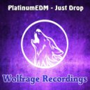 PlatinumEDM - Just Drop