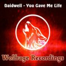 Daidwell - You Gave Me Life