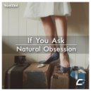 If You Ask - Natural Obsession (Original Mix)