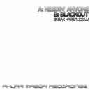 Burak Harsitlioglu - Blackout