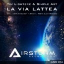 Tim Lighterz & Simple Art - La Via Lattea (Original Mix)