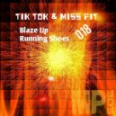 Tik Tok & Miss Fit - Runnin Shoes (Original Mix)