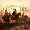 Lavars & Lolo - Chevaleries (Original Mix)