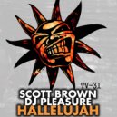 Scott Brown & DJ Pleasure - Hallelujah (Hardcore Mix)