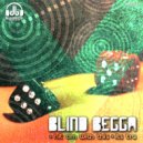 Blind Begga - Its Tru