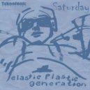 Elastic Plastic Generation - Saturday (Original Mix)