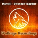 Marxell - Stranded Together
