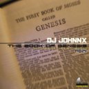 DJ Johnnx - The Book Of Genesis