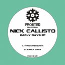 Nick Callisto - Early Days