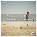 Adox, Luca Batti LK - The Music Is The Key (Original Mix)