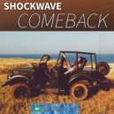 Shockwave - Comeback (Original Mix)