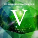 Mazare - Feel Good (ProjectX Anthem 2015)
