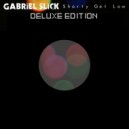 Gabriel Slick - Shorty Get Low