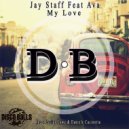 Jay Staff Feat Ava - My Love