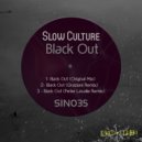 Slow Culture - Out Black (Graziani Remix)
