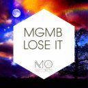 MGMB - Lose It (Original Mix)