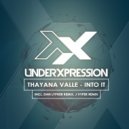 Thayana Valle - Into It (J Vyper Remix)
