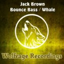 Jack Brown - Whale (Original Mix)