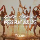 Gatto Gabriel - Press Play & Like
