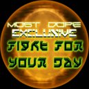 Most Dope Exclusive - Fight For Your Day (Original Mix)