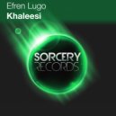 Efren Lugo - Khaleesi (Brett Nieman Remix)