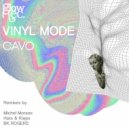 Vinyl Mode - Cavo (BK Rogers Remix)