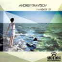 Andrey Kravtsov - Love & Trust