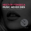 Hector Fonseca, Natascha Bessez - Music Never Dies