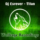 DJ Esrever - Titan