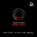 Tortured Brain - The Devil In The Details (Deedrah Remix)