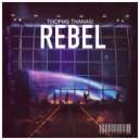 Thomas Thanasi - Rebel (Original Mix)