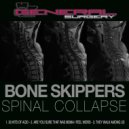 Bone Skippers - Are You Sure That Was MDMA, I Feel Weird