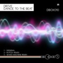 Drive - Dance To The Beat