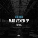 Joedan - Mad Vexed