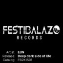 EDN - Deep Dark Side of Life (Original Mix)