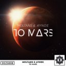 Moltans & Aynde - To Mars (Original Mix)